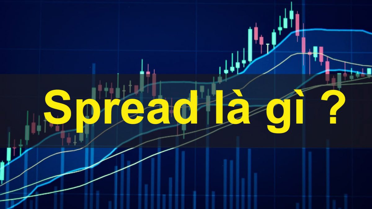 Spread trong Forex là gì